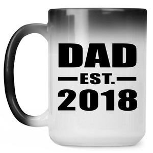 Dad Established EST. 2018 - 15 Oz Color Changing Mug