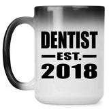 Dentist Established EST. 2018 - 15 Oz Color Changing Mug