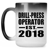 Drill-Press Operator Established EST. 2018 - 15 Oz Color Changing Mug