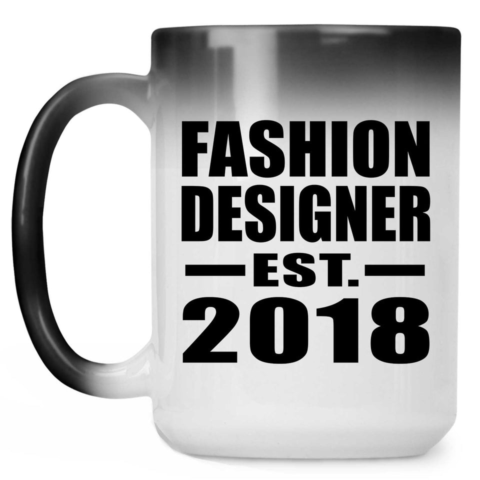 Fashion Designer Established EST. 2018 - 15 Oz Color Changing Mug