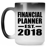 Financial Planner Established EST. 2018 - 15 Oz Color Changing Mug