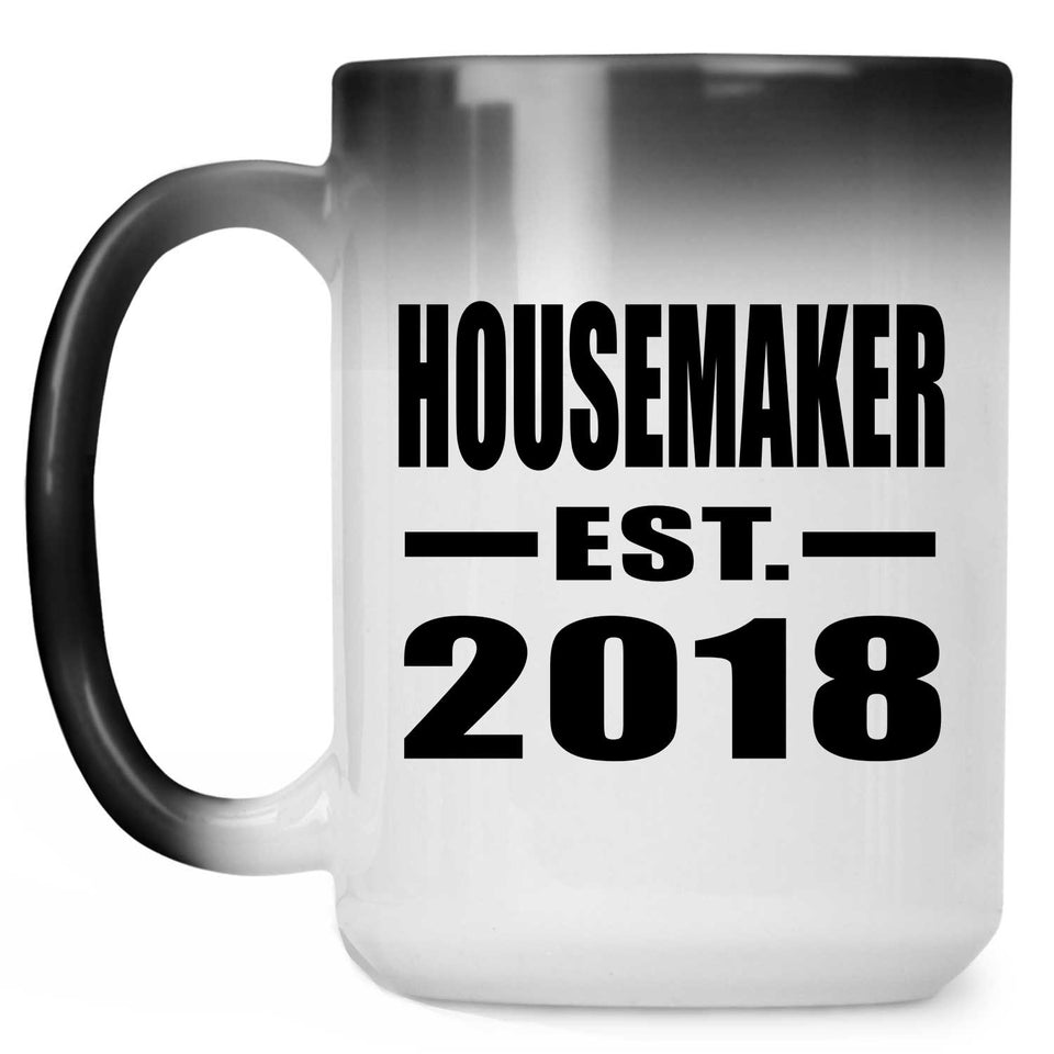 Housemaker Established EST. 2018 - 15 Oz Color Changing Mug