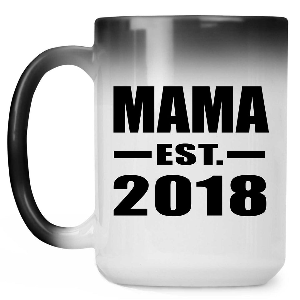 Mama Established EST. 2018 - 15 Oz Color Changing Mug