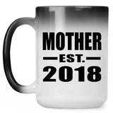 Mother Established EST. 2018 - 15 Oz Color Changing Mug