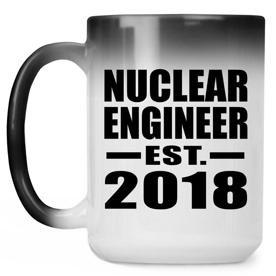 Nuclear Engineer Established EST. 2018 - 15 Oz Color Changing Mug