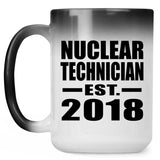 Nuclear Technician Established EST. 2018 - 15 Oz Color Changing Mug