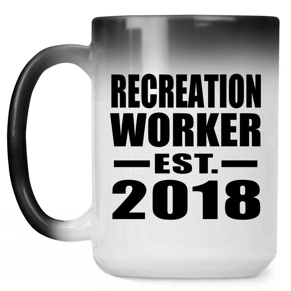 Recreation Worker Established EST. 2018 - 15 Oz Color Changing Mug