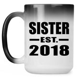 Sister Established EST. 2018 - 15 Oz Color Changing Mug