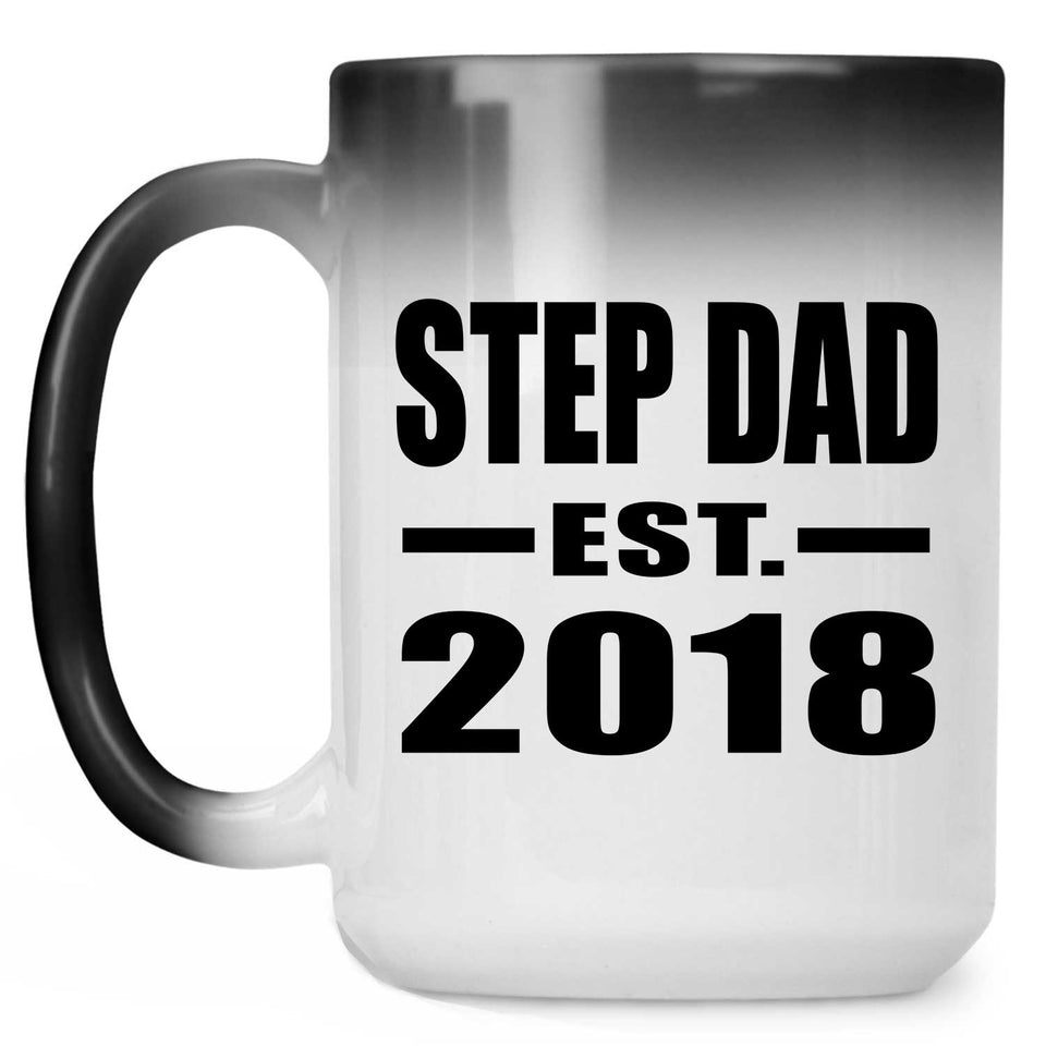 Step Dad Established EST. 2018 - 15 Oz Color Changing Mug