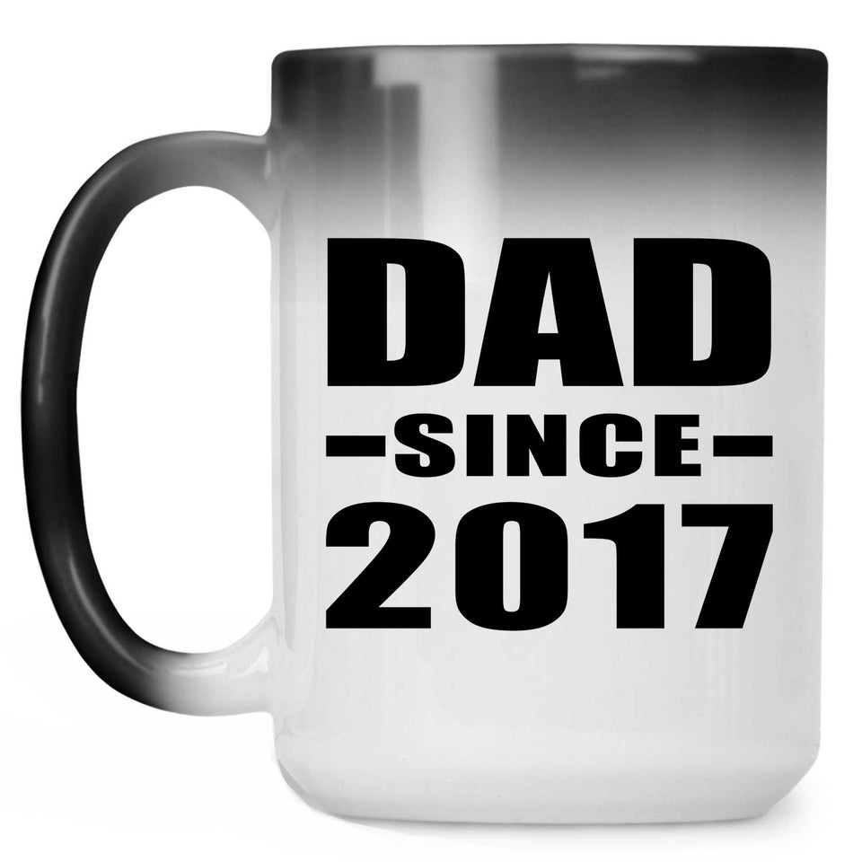 Dad Since 2017 - 15 Oz Color Changing Mug