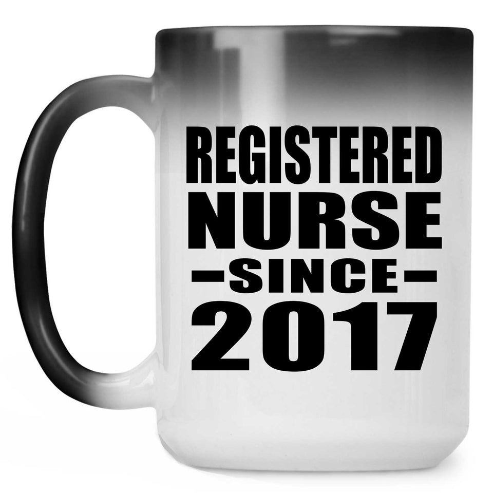 Registered Nurse Since 2017 - 15 Oz Color Changing Mug