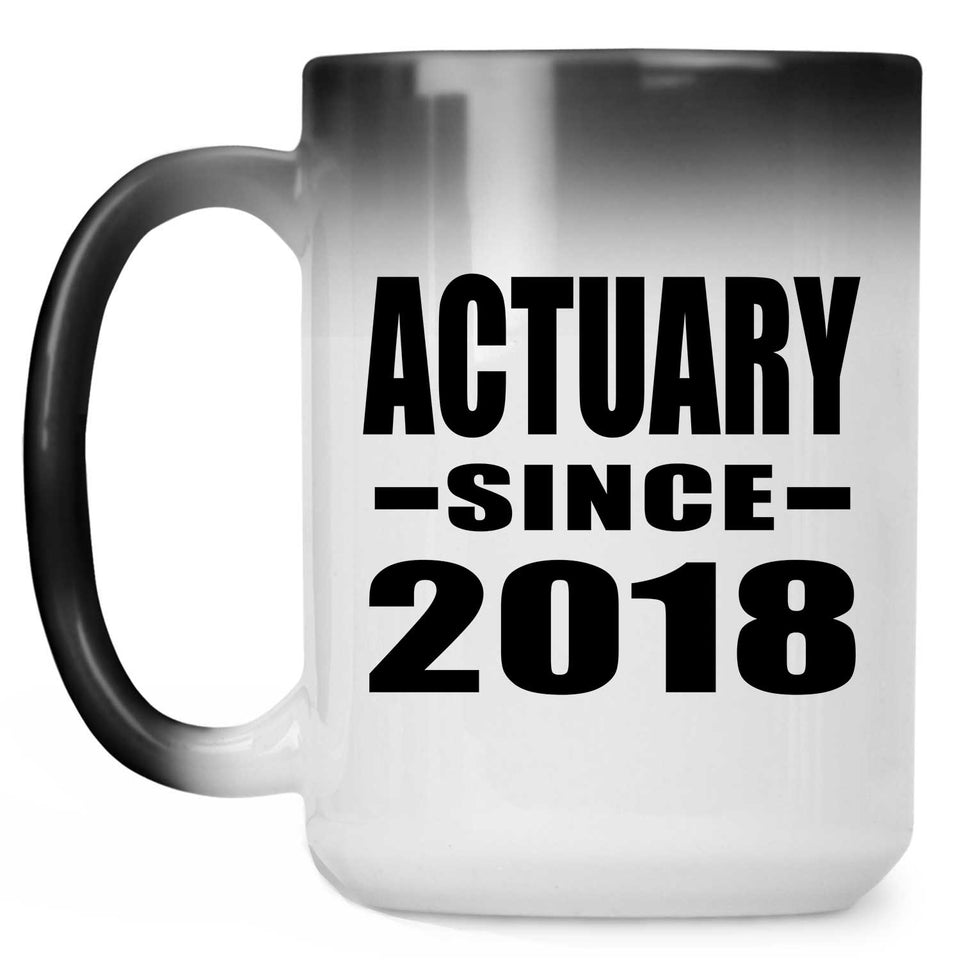 Actuary Since 2018 - 15 Oz Color Changing Mug
