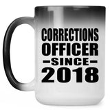 Corrections Officer Since 2018 - 15 Oz Color Changing Mug