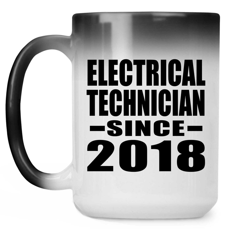 Electrical Technician Since 2018 - 15 Oz Color Changing Mug