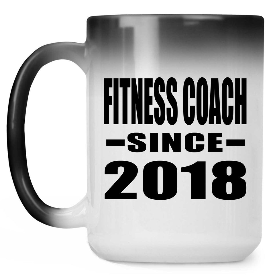 Fitness Coach Since 2018 - 15 Oz Color Changing Mug