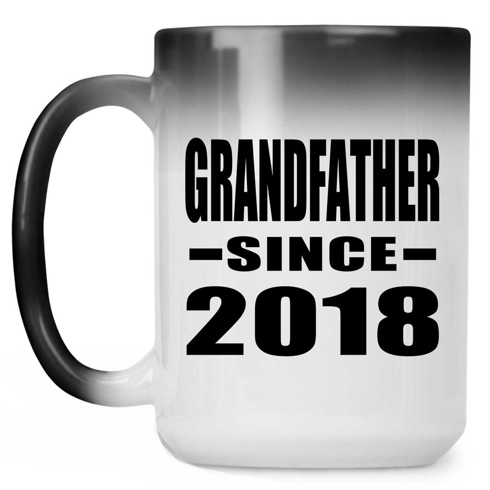 Grandfather Since 2018 - 15 Oz Color Changing Mug