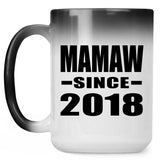 Mamaw Since 2018 - 15 Oz Color Changing Mug