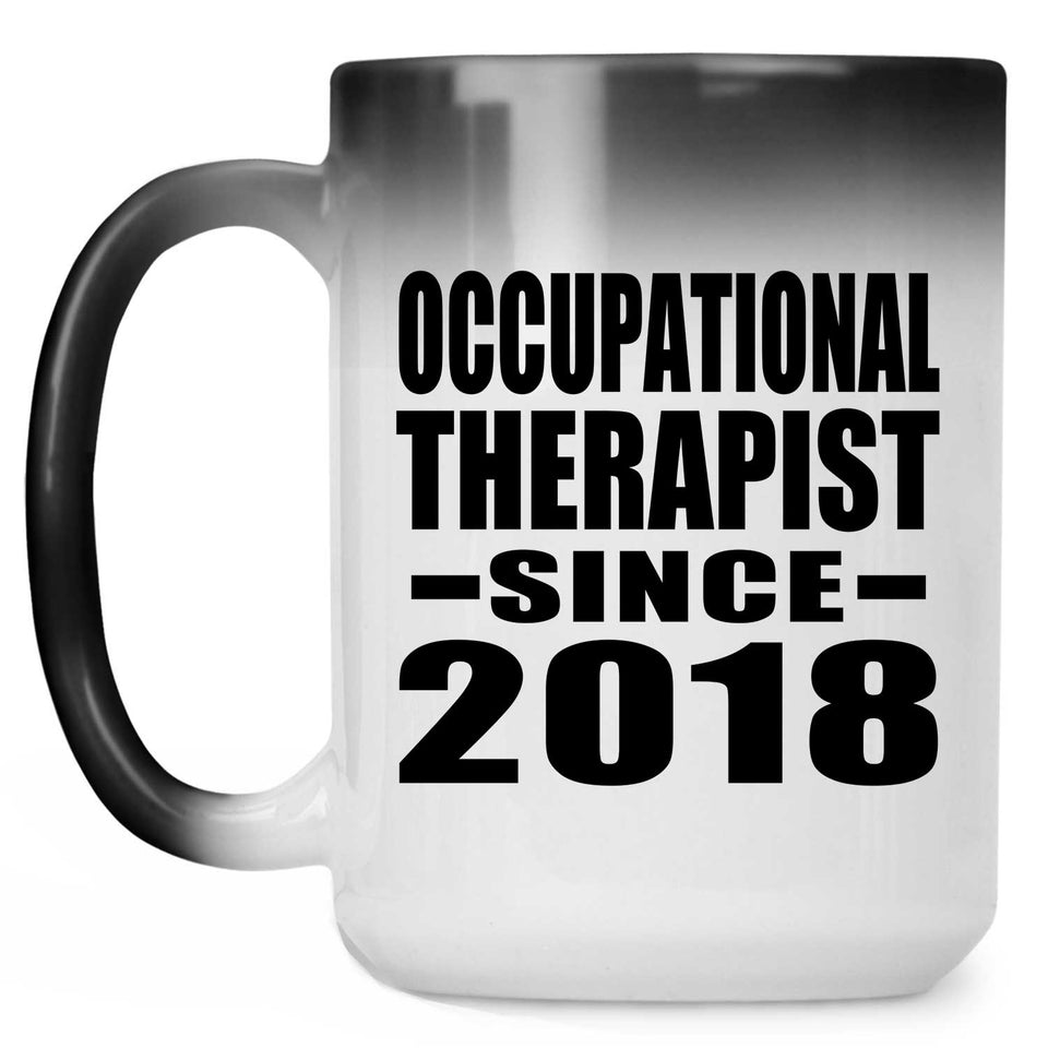 Occupational Therapist Since 2018 - 15 Oz Color Changing Mug