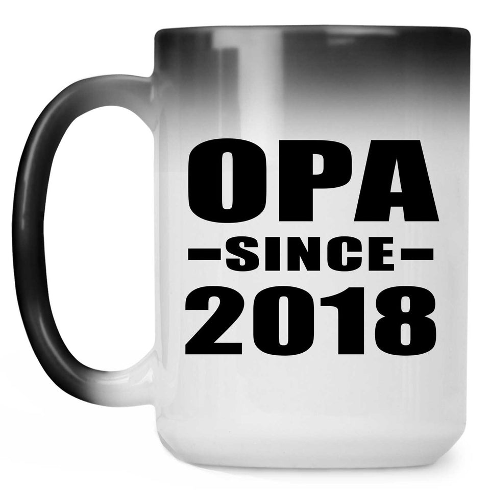 Opa Since 2018 - 15 Oz Color Changing Mug