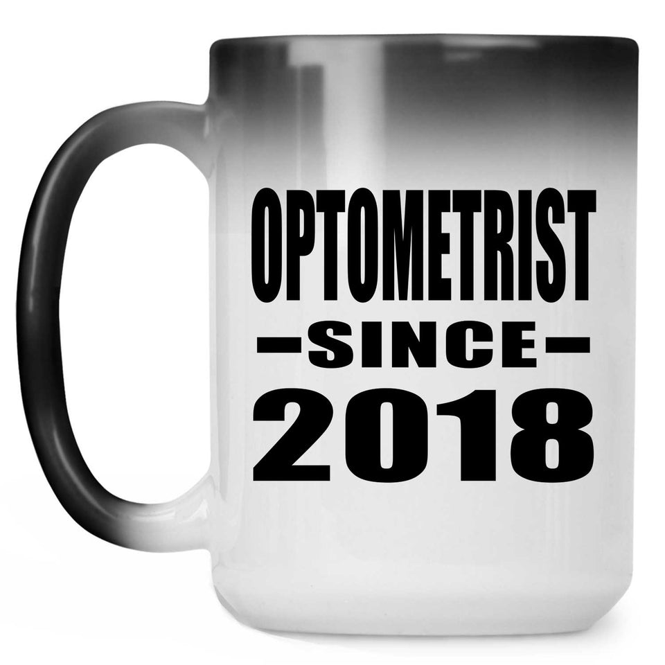 Optometrist Since 2018 - 15 Oz Color Changing Mug