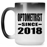 Optometrist Since 2018 - 15 Oz Color Changing Mug