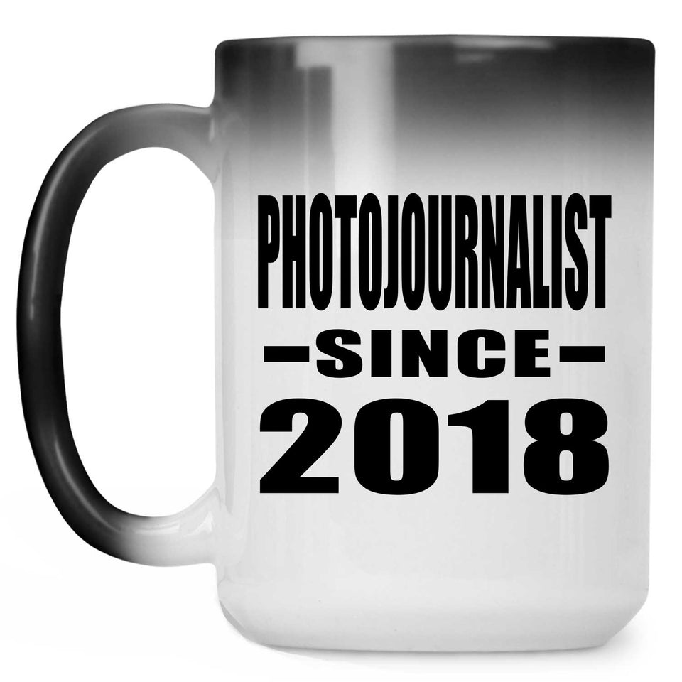 Photojournalist Since 2018 - 15 Oz Color Changing Mug