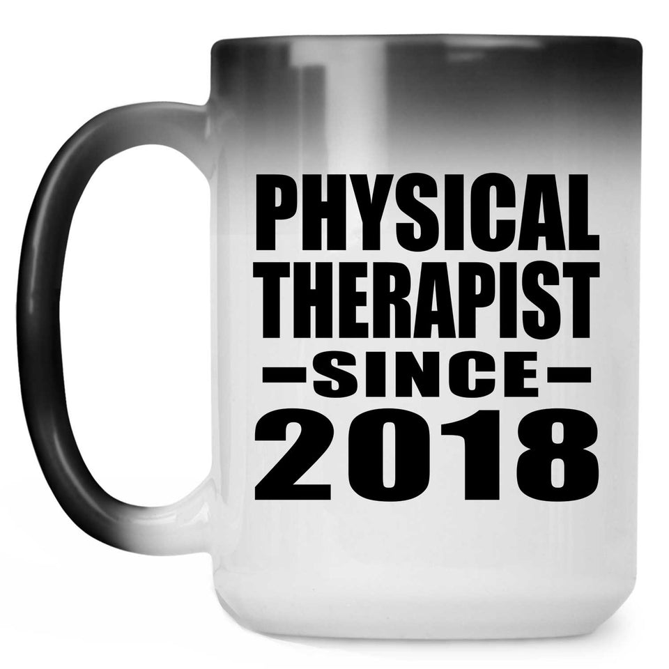 Physical Therapist Since 2018 - 15 Oz Color Changing Mug