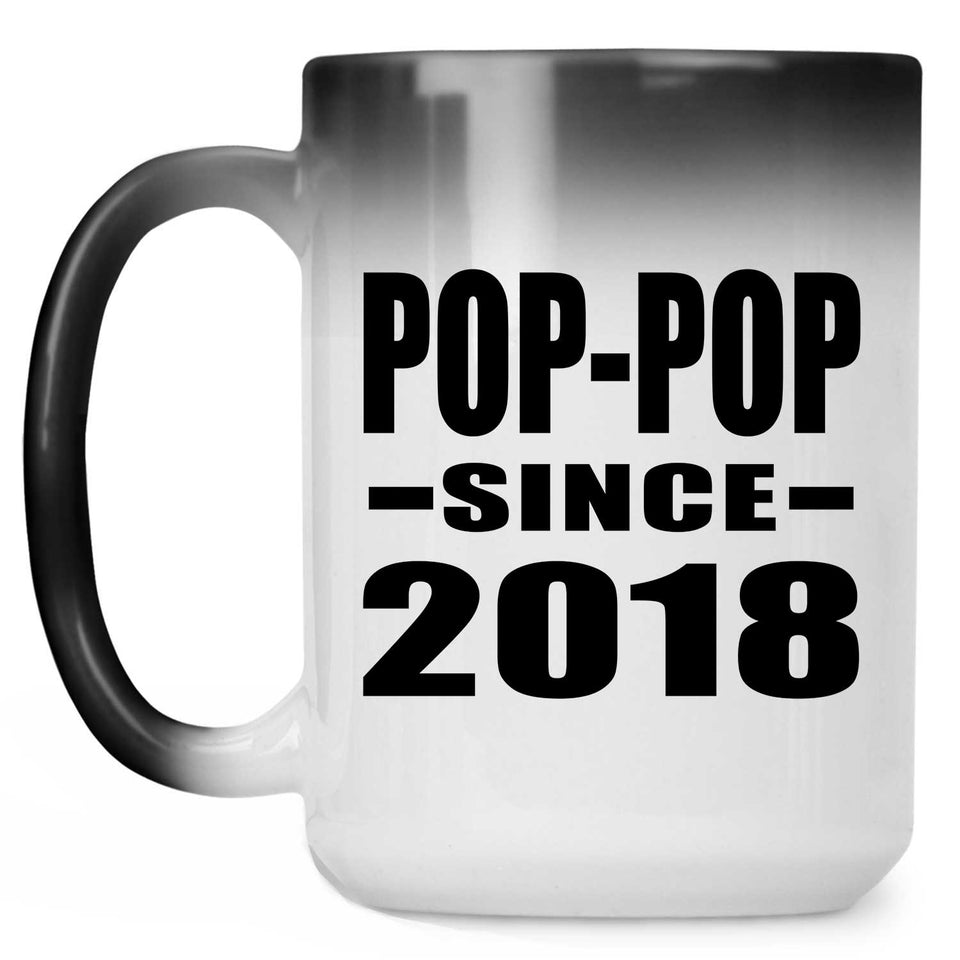 Pop-Pop Since 2018 - 15 Oz Color Changing Mug