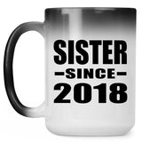 Sister Since 2018 - 15 Oz Color Changing Mug