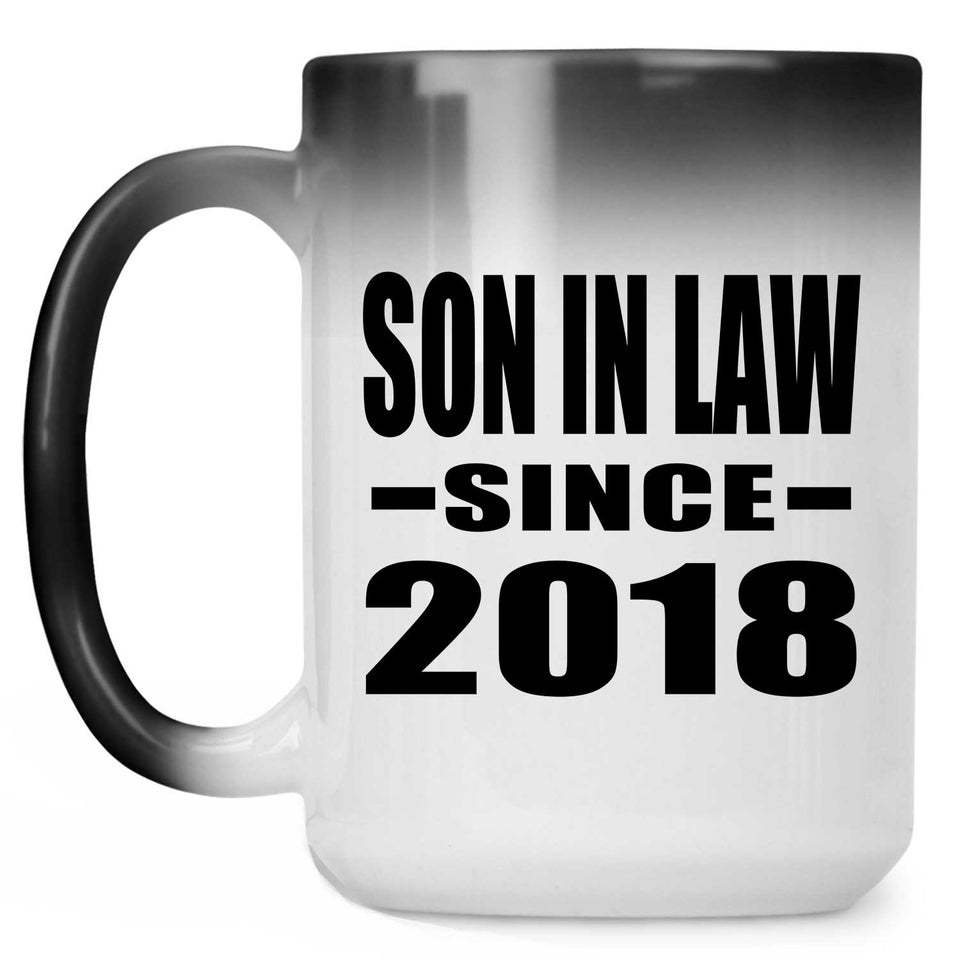 Son In Law Since 2018 - 15 Oz Color Changing Mug