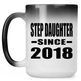 Step Daughter Since 2018 - 15 Oz Color Changing Mug