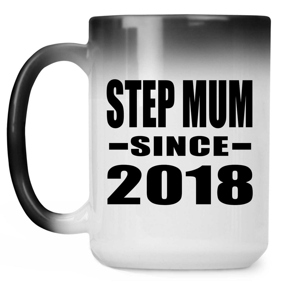 Step Mum Since 2018 - 15 Oz Color Changing Mug