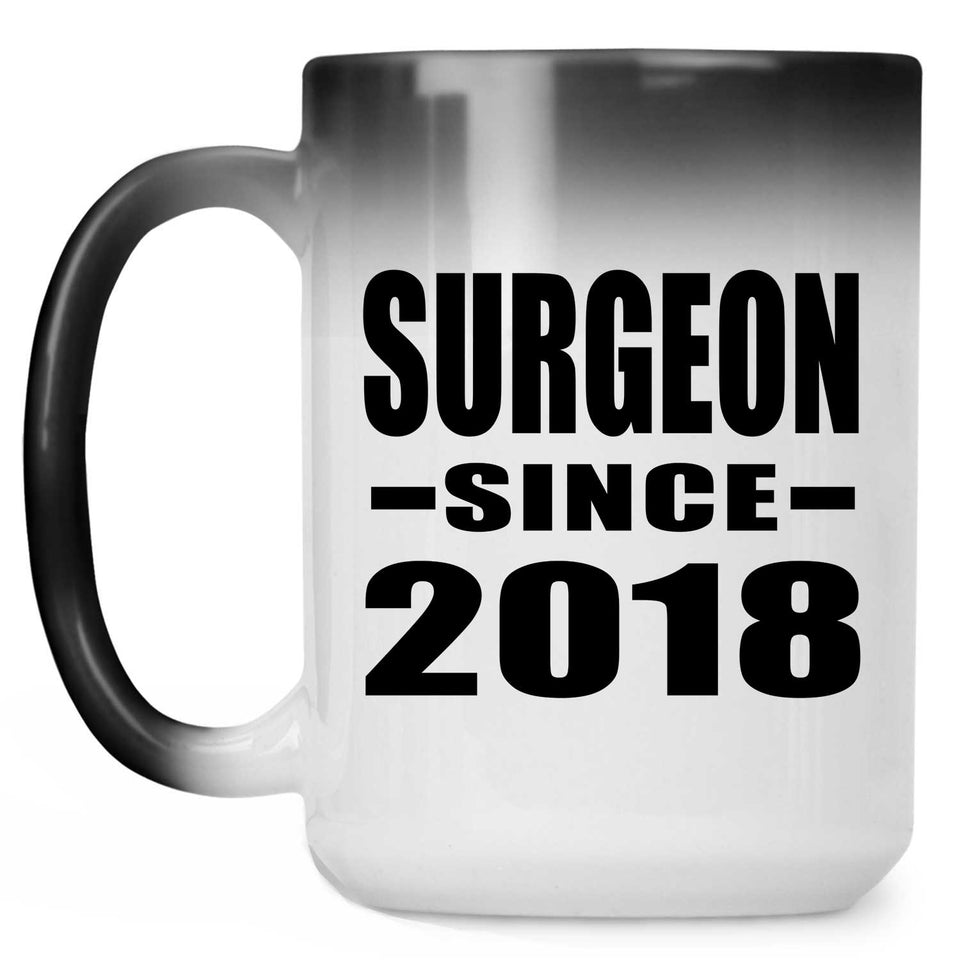 Surgeon Since 2018 - 15 Oz Color Changing Mug