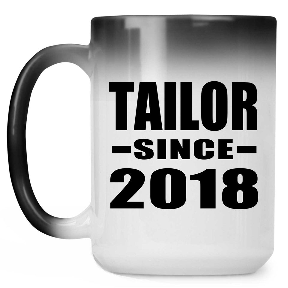 Tailor Since 2018 - 15 Oz Color Changing Mug