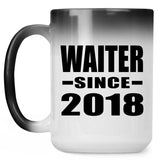 Waiter Since 2018 - 15 Oz Color Changing Mug