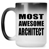 Most Awesome Architect - 15 Oz Color Changing Mug