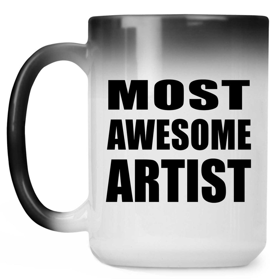 Most Awesome Artist - 15 Oz Color Changing Mug