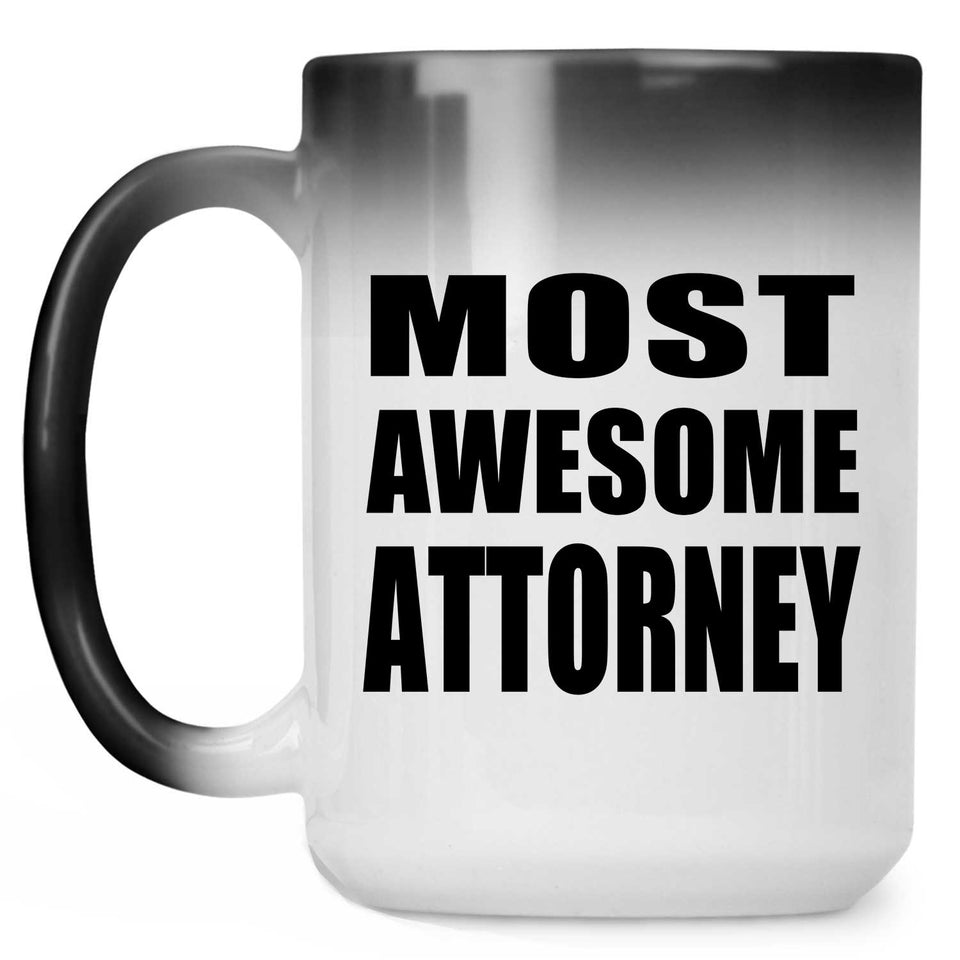 Most Awesome Attorney - 15 Oz Color Changing Mug