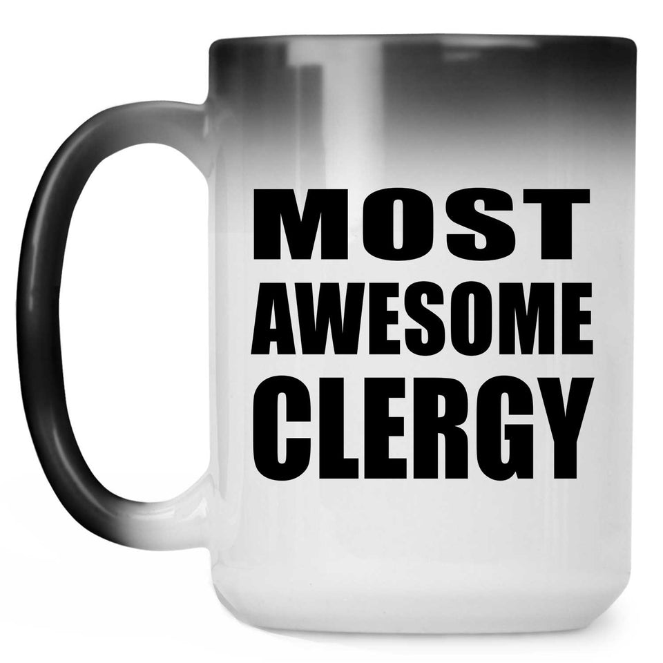 Most Awesome Clergy - 15 Oz Color Changing Mug