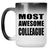 Most Awesome Colleague - 15 Oz Color Changing Mug