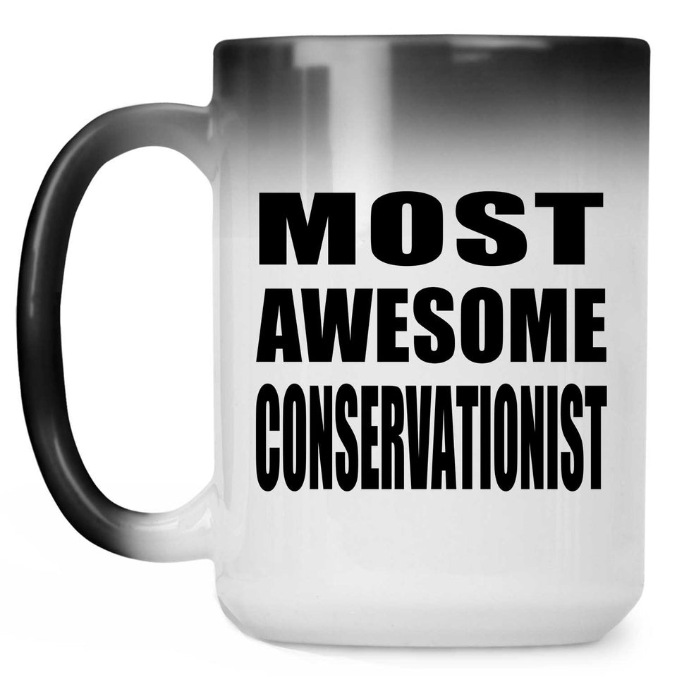 Most Awesome Conservationist - 15 Oz Color Changing Mug