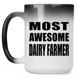 Most Awesome Dairy Farmer - 15 Oz Color Changing Mug