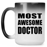 Most Awesome Doctor - 15 Oz Color Changing Mug