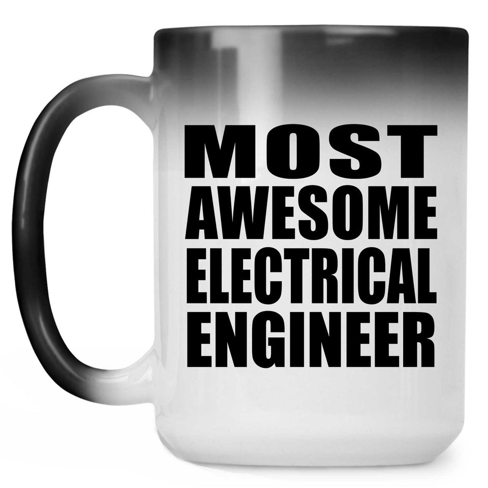 Most Awesome Electrical Engineer - 15 Oz Color Changing Mug