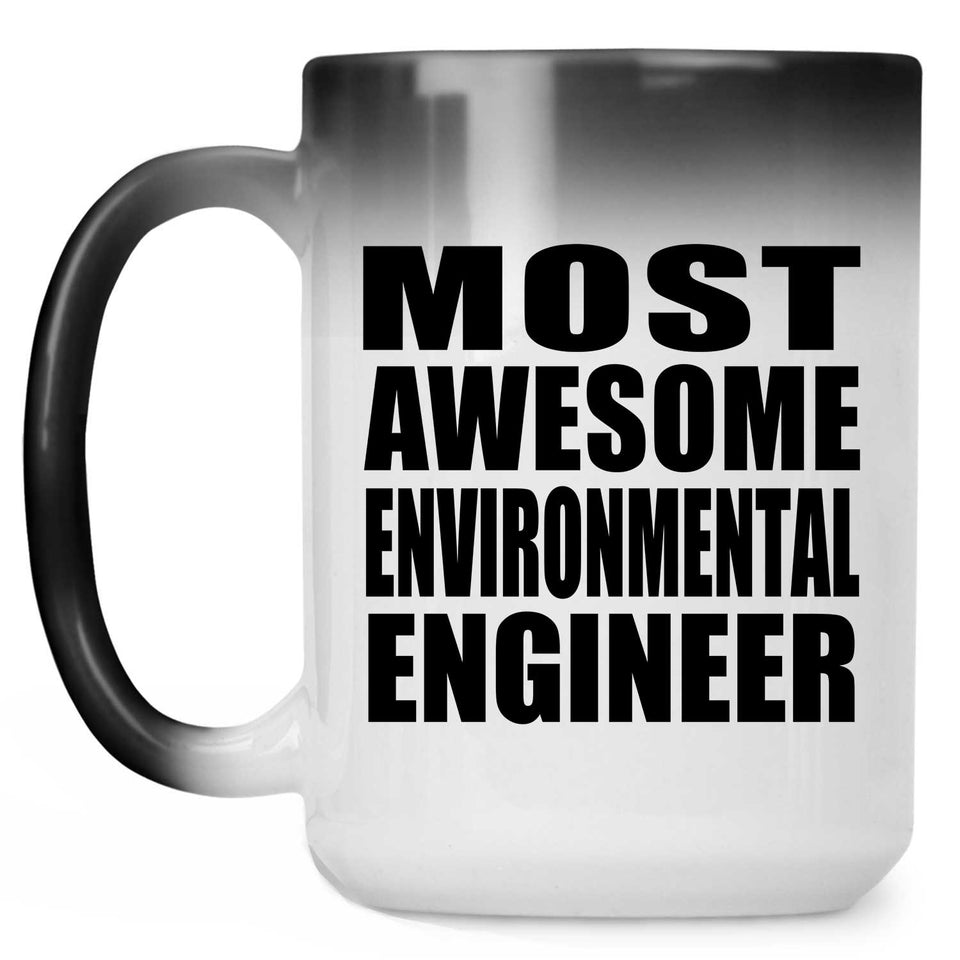Most Awesome Environmental Engineer - 15 Oz Color Changing Mug