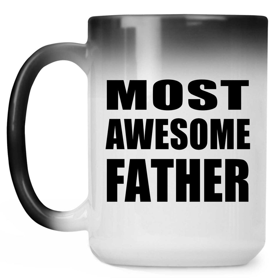 Most Awesome Father - 15 Oz Color Changing Mug