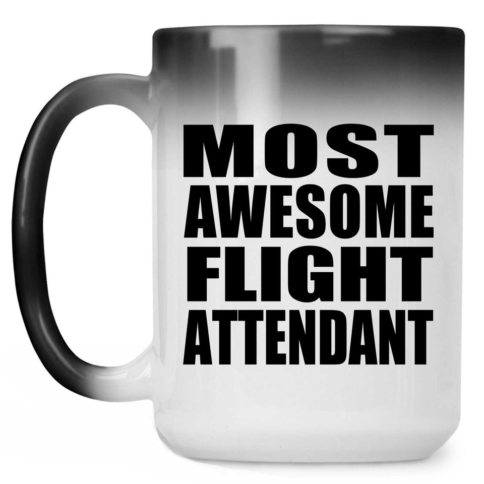Most Awesome Flight Attendant - 15 Oz Color Changing Mug