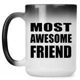 Most Awesome Friend - 15 Oz Color Changing Mug