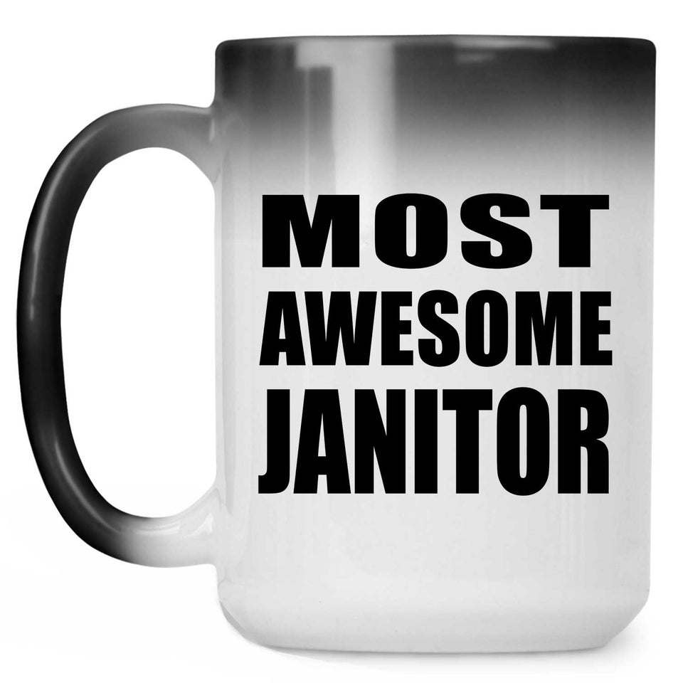 Most Awesome Janitor - 15 Oz Color Changing Mug