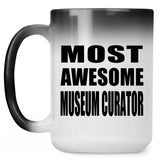 Most Awesome Museum Curator - 15 Oz Color Changing Mug